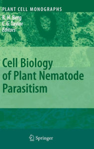 Title: Cell Biology of Plant Nematode Parasitism / Edition 1, Author: R. Howard Berg