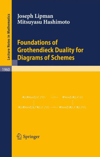 Foundations of Grothendieck Duality for Diagrams of Schemes / Edition 1