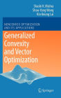 Generalized Convexity and Vector Optimization / Edition 1