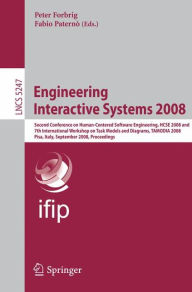 Title: Engineering Interactive Systems 2008: Second Conference on Human-Centered Software Engineering, HCSE 2008 and 7th International Workshop on Task Models and Diagrams, TAMODIA 2008, Pisa, Italy, September 25-26, 2008, Proceedings / Edition 1, Author: Fabio Paternï