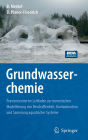 Grundwasserchemie: Praxisorientierter Leitfaden zur numerischen Modellierung von Beschaffenheit, Kontamination und Sanierung aquatischer Systeme / Edition 2