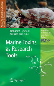 Title: Marine Toxins as Research Tools / Edition 1, Author: Nobuhiro Fusetani