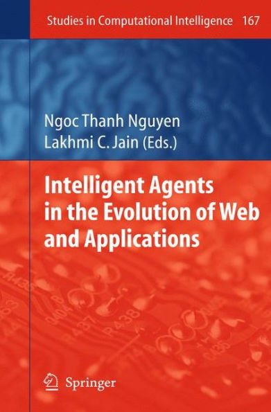 Intelligent Agents in the Evolution of Web and Applications / Edition 1