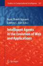 Intelligent Agents in the Evolution of Web and Applications / Edition 1