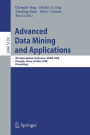 Advanced Data Mining and Applications: 4th International Conference, ADMA 2008, Chengdu, China, October 8-10, 2008, Proceedings / Edition 1