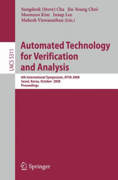 Automated Technology for Verification and Analysis: 6th International Symposium, ATVA 2008, Seoul, Korea, October 20-23, 2008, Proceedings