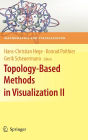 Topology-Based Methods in Visualization II / Edition 1