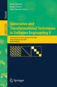 Title: Generative and Transformational Techniques in Software Engineering II: International Summer School, GTTSE 2007, Braga, Portugal, July 2-7. 2007, Revised Papers / Edition 1, Author: Ralf Lïmmel