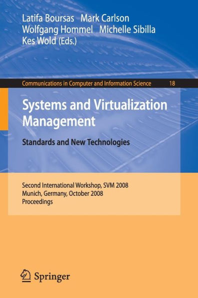 Systems and Virtualization Management: Standards and New Technologies / Edition 1