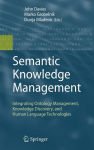 Alternative view 2 of Semantic Knowledge Management: Integrating Ontology Management, Knowledge Discovery, and Human Language Technologies