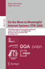 On the Move to Meaningful Internet Systems: OTM 2008: OTM Confederated International Conferences, CoopIS, DOA, GADA, IS, and ODBASE 2008, Monterrey, Mexico, November 9-14, 2008 Proceedings, Part I
