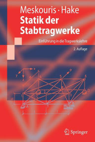 Title: Statik der Stabtragwerke: Einfï¿½hrung in die Tragwerkslehre / Edition 2, Author: Konstantin Meskouris