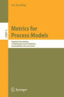 Metrics for Process Models: Empirical Foundations of Verification, Error Prediction, and Guidelines for Correctness / Edition 1