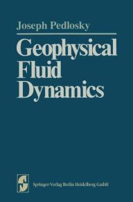Title: Geophysical Fluid Dynamics, Author: Joseph Pedlosky