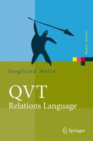 Title: QVT - Relations Language: Modellierung mit der Query Views Transformation / Edition 1, Author: Siegfried Nolte
