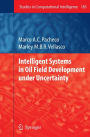 Intelligent Systems in Oil Field Development under Uncertainty / Edition 1