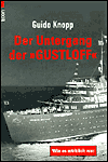 Der Untergang Der Gustloff: Wie es Wirklich War