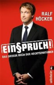 Title: Einspruch!: Das große Buch der Rechtsirrtümer, Author: Ralf Höcker
