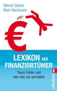 Title: Lexikon der Finanzirrtümer: Teure Fehler und wie man sie vermeidet, Author: Werner Bareis