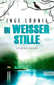 Title: In weißer Stille: Kommissar Dühnforts zweiter Fall, Author: Inge Löhnig