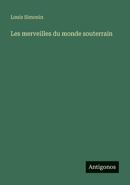 Les merveilles du monde souterrain