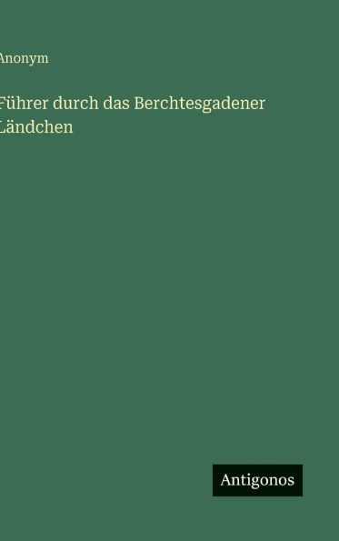 Fï¿½hrer durch das Berchtesgadener Lï¿½ndchen
