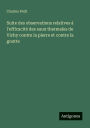 Suite des observations relatives ï¿½ l'efficacitï¿½ des eaux thermales de Vichy contre la pierre et contre la goutte