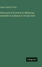Thï¿½se pour le Doctorat en Mï¿½decine, prï¿½sentï¿½e et soutenue le 10 mai 1839