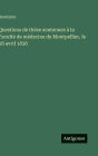 Questions de thï¿½se soutenues ï¿½ la Facultï¿½ de mï¿½decine de Montpellier, le 18 avril 1838