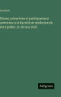 Thï¿½ses prï¿½sentï¿½es et publiquement soutenues ï¿½ la Facultï¿½ de mï¿½decine de Montpellier, le 28 mai 1838