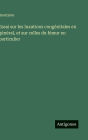 Essai sur les luxations congï¿½nitales en gï¿½nï¿½ral, et sur celles du fï¿½mur en particulier