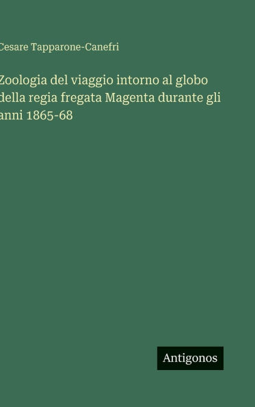 Zoologia del viaggio intorno al globo della regia fregata Magenta durante gli anni 1865-68
