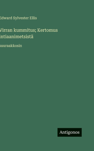 Virran kummitus; Kertomus intiaanimetsistï¿½: suuraakkosin