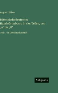 Title: Mittelniederdeutsches HandwÃ¯Â¿Â½rterbuch; In vier Teilen, von 