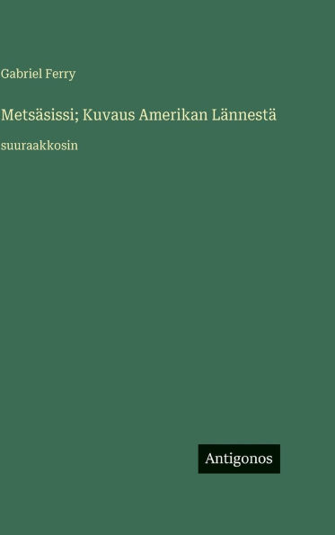 Metsï¿½sissi; Kuvaus Amerikan Lï¿½nnestï¿½: suuraakkosin