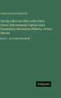 Vierzig Jahre aus dem Leben eines Toten; Hinterlassene Papiere eines franzÃ¯Â¿Â½sisch-deutschen Offiziers, In Drei BÃ¯Â¿Â½nden: Band 1 - in GroÃ¯Â¿Â½druckschrift