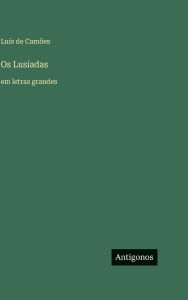 Title: Os LusÃ¯Â¿Â½adas: em letras grandes, Author: LuÃÂÂs de CamÃÂÂes
