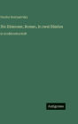 Die DÃ¯Â¿Â½monen; Roman, In zwei BÃ¯Â¿Â½nden: in GroÃ¯Â¿Â½druckschrift