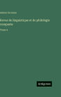 Revue de linguistique et de philologie comparÃ¯Â¿Â½e: Tome 4