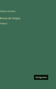 Title: Revue de l'Anjou: Tome 8, Author: Auteur Inconnu