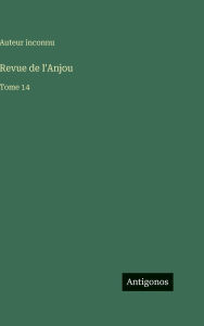 Title: Revue de l'Anjou: Tome 14, Author: Auteur Inconnu