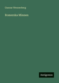 Title: Romerska Minnen, Author: Gunnar Wennerberg