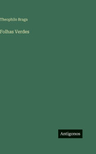 Title: Folhas Verdes, Author: Theophilo Braga