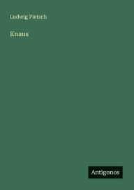 Title: Knaus, Author: Ludwig Pietsch