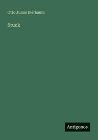 Title: Stuck, Author: Otto Julius Bierbaum