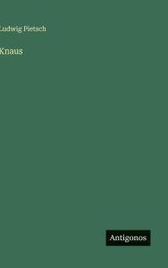 Title: Knaus, Author: Ludwig Pietsch