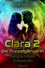 Clara 2 - Die Doppelgängerin: Gefühle fahren Achterbahn