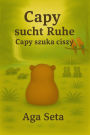 Capy sucht Ruhe. Capy szuka ciszy