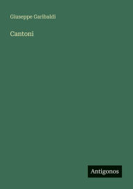Title: Cantoni, Author: Giuseppe Garibaldi