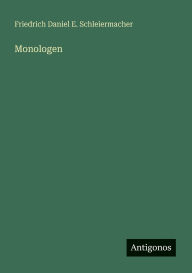 Title: Monologen, Author: Friedrich Daniel E Schleiermacher
